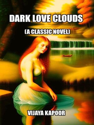 cover image of Dark Love Clouds (A Classic Novel)
